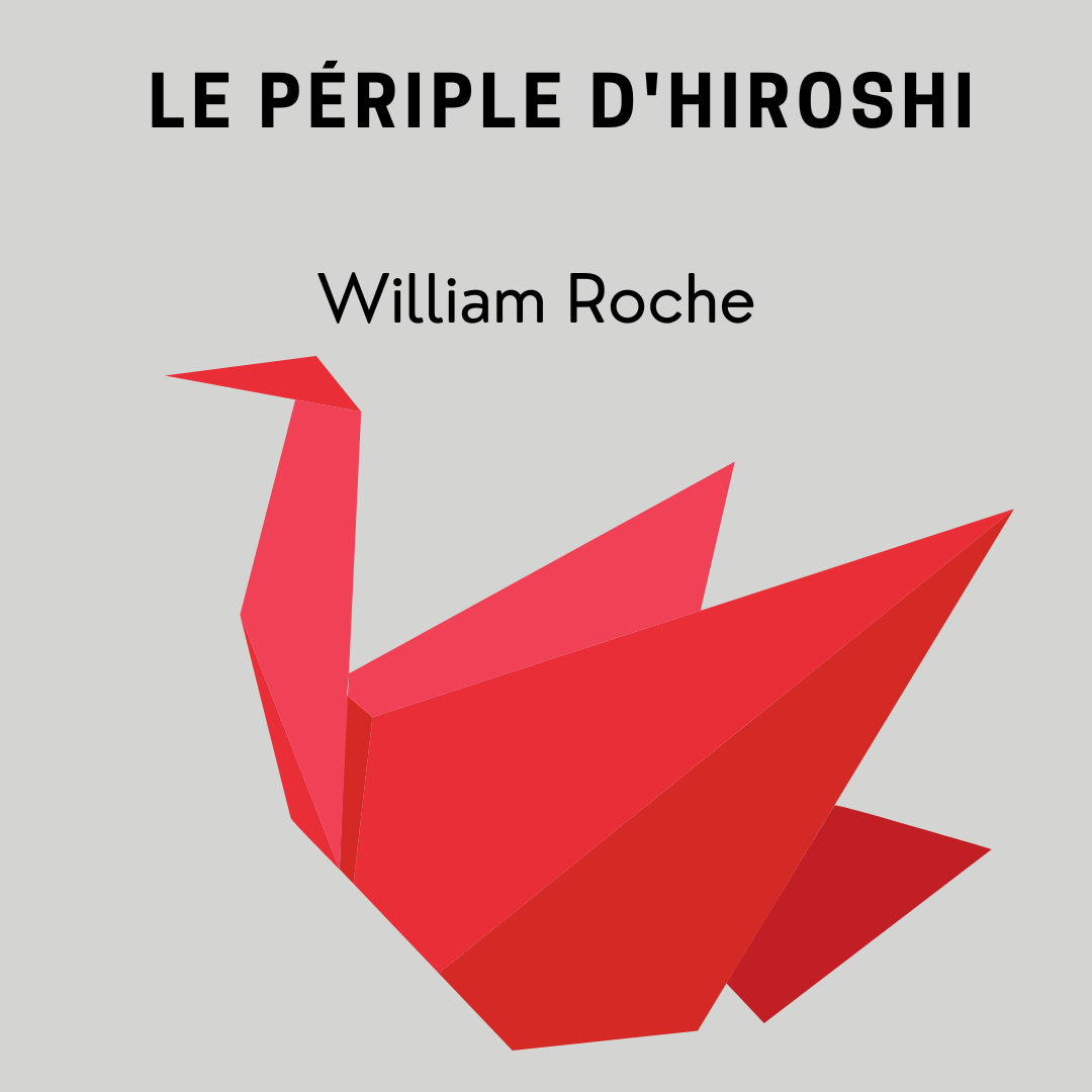 Le périple d'Hiroshi - Blog littéraire